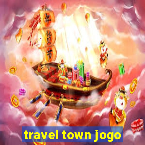 travel town jogo